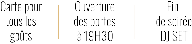 Carte pour tous les goûts - Ouverture des portes à 19h30 - Fin de soirée DJ SET